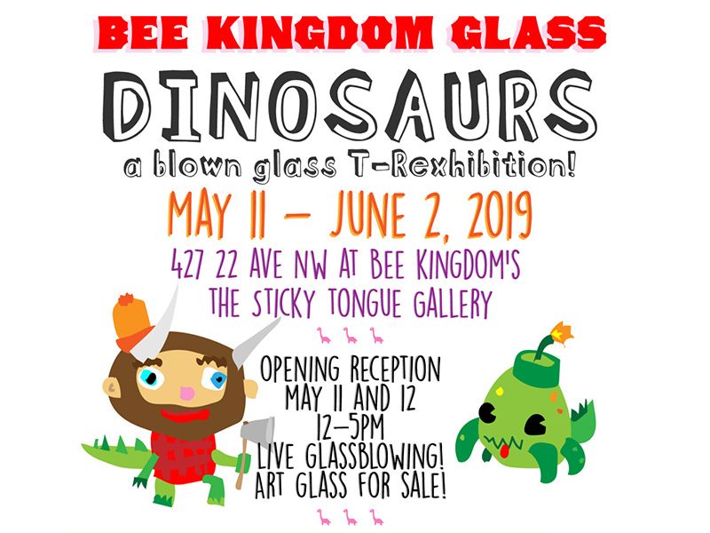 A poster for Dinosaurs: A Blown Glass T-Rexhibition at Bee Kingdom