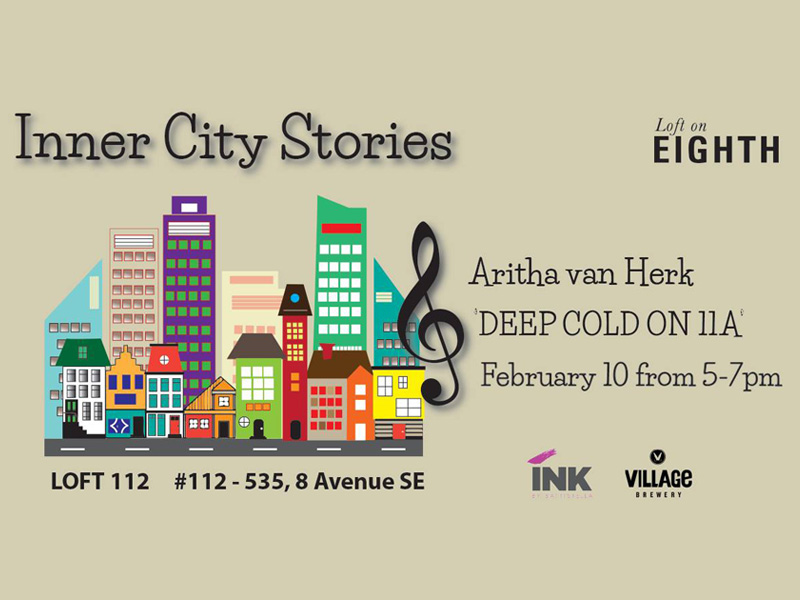 Poster for Inner City Stories Presents Aritha van Herk’s Deep Cold on 11A