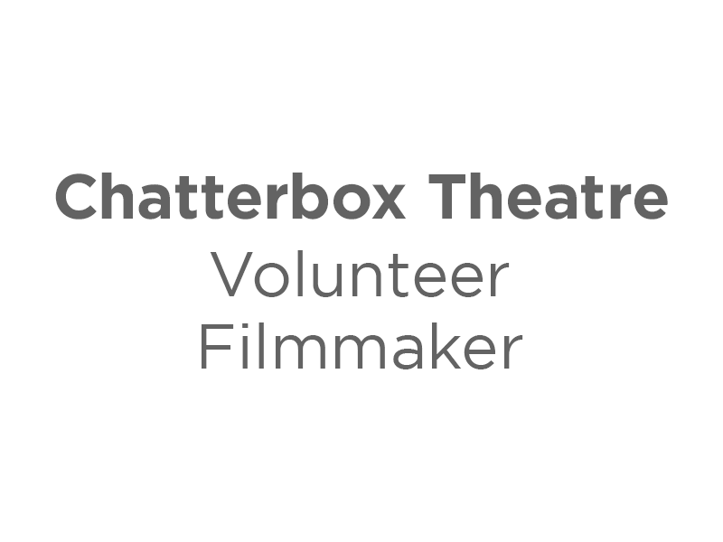 Image - Chatterbox Theatre Filmmaker Volunteer wanted