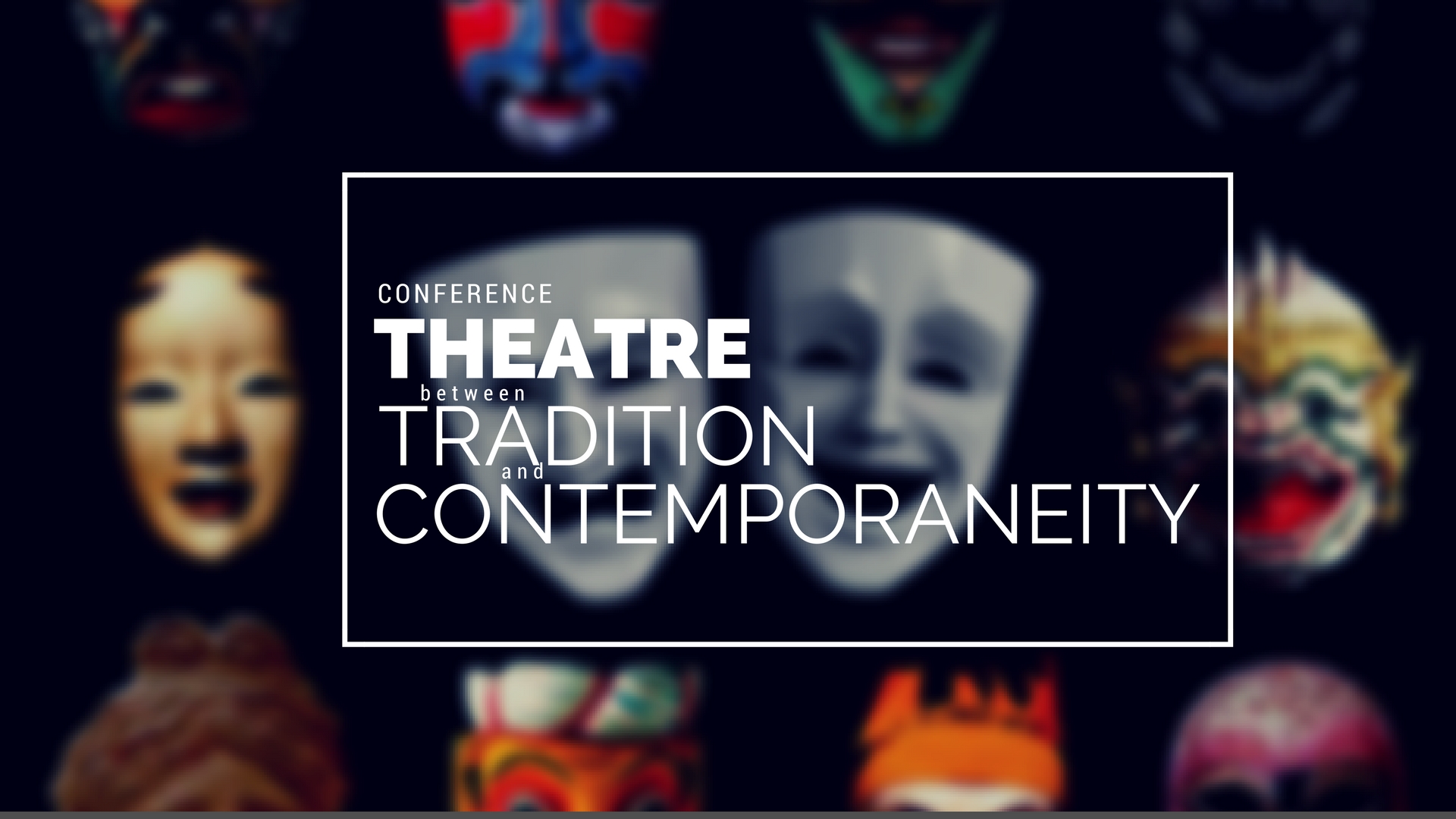 Image promo - Theatre Between Tradition and Contemporaneity - International Conference 