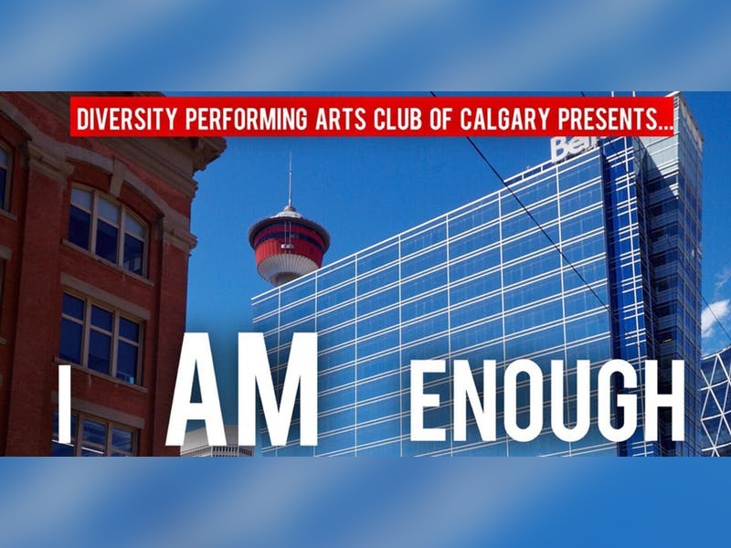 A Poster for the Diversity Performing Arts Club of Calgary production of I Am Enough
