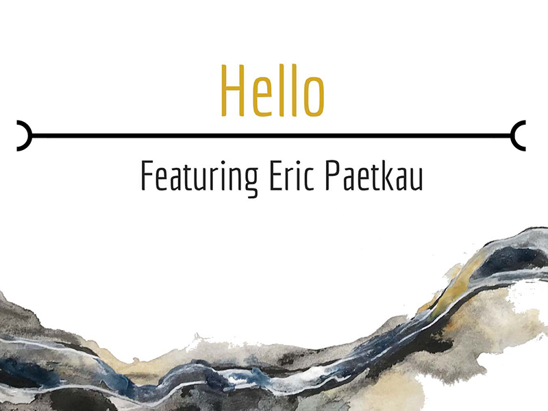 Poster for Hello with Eric Paetkau