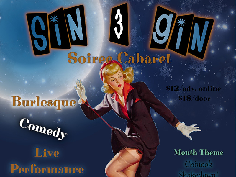 Poster for Sin & Gin Soiree Cabaret: Chinook Shakedown