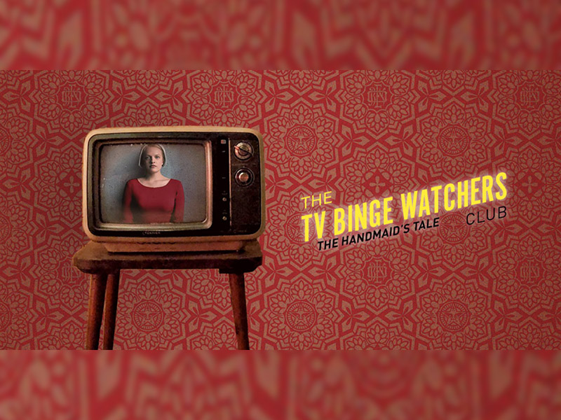 A graphic for Wordfest's TV Binge Watchers Club: The Handmaid’s Tale