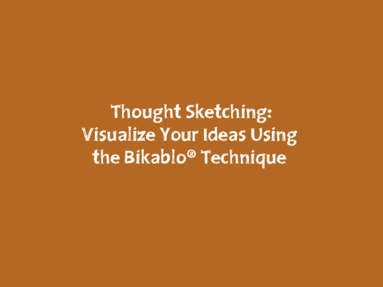 Thought Sketching: Visualizing your Ideas using the Bikablo® Technique