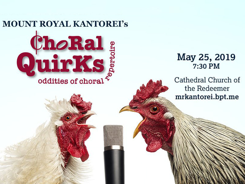 A graphic of two chickens at a microphone promoting Mount Royal Kantorei's upcoming concert, Choral Quirks