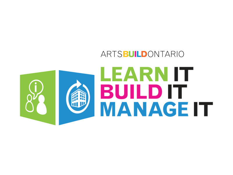 ArtsBuild Ontario, Learn It, Build it, Manage It