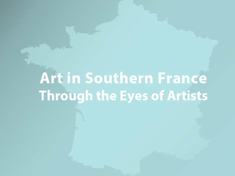 A graphic that says Through the Eyes of Artists: Art Lessons in Southern France