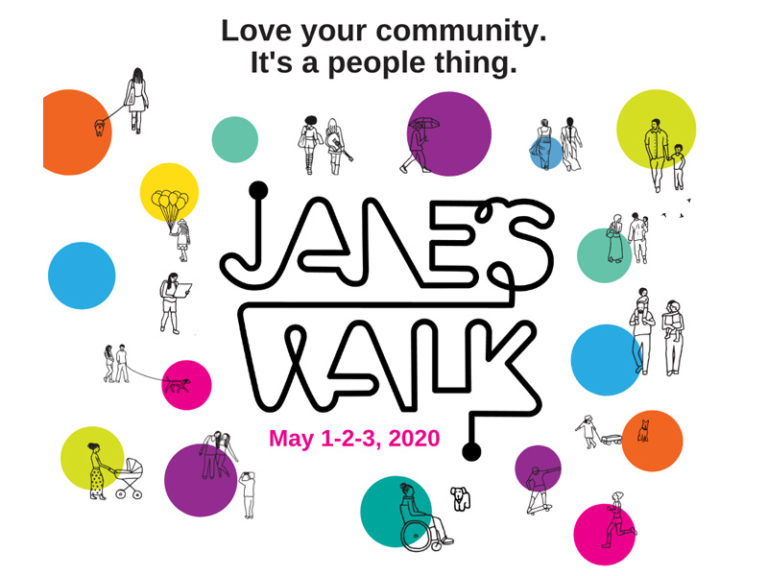 Love your community. It's a people thing. Jane's Walk, May 1 – 3, 2020