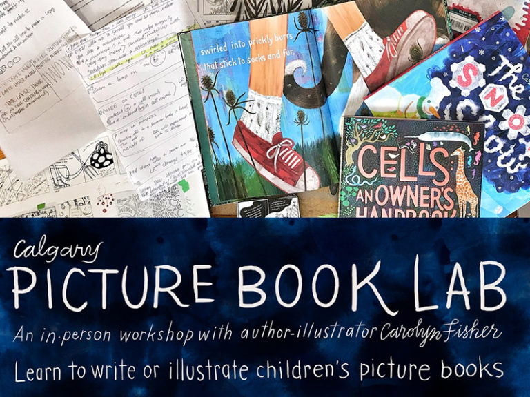 A graphic promoting the Calgary Picture Book Lab, an in-person workshop with author-illustrator Carolyn Fisher