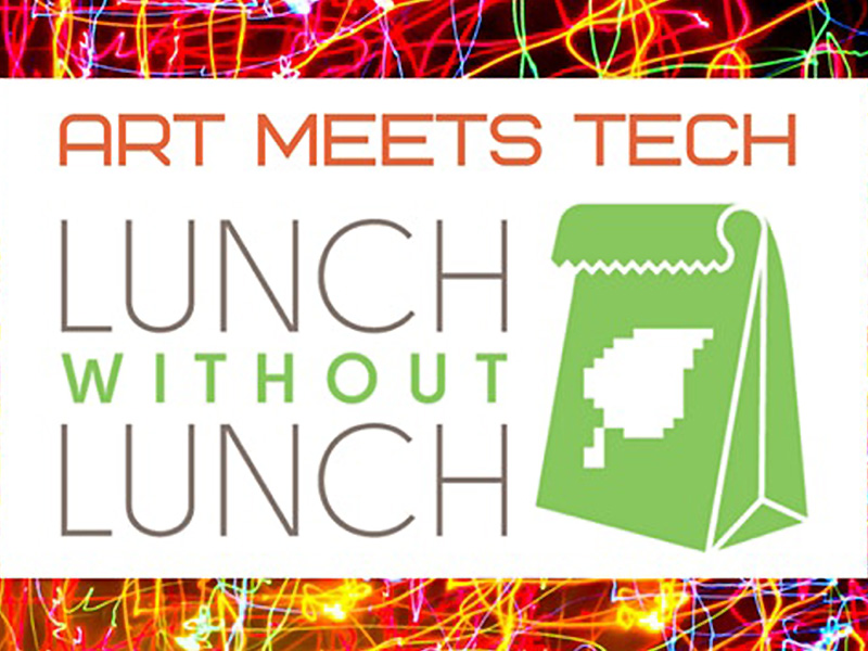 Art Meets Tech – Lunch without Lunch