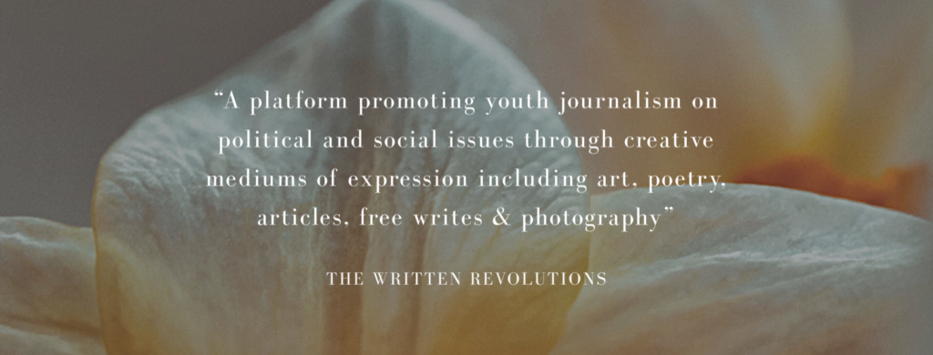 A platform promoting youth journalism on political and-social issues through creative mediums of expression including art poetry articles free writes photography