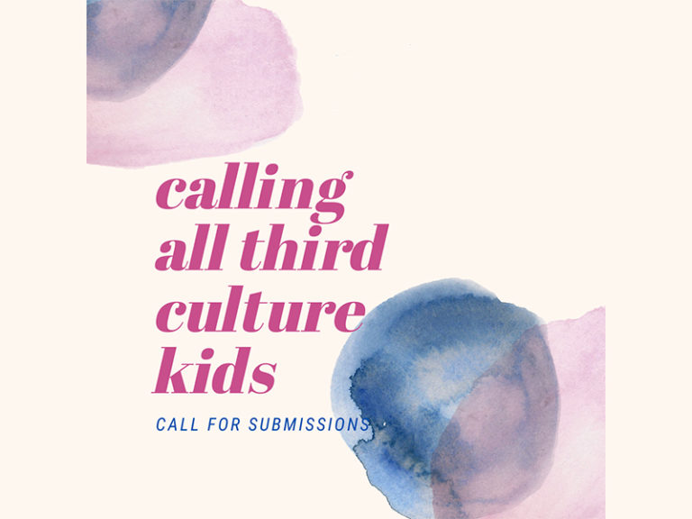 Calling all third culture kids, call for submissions