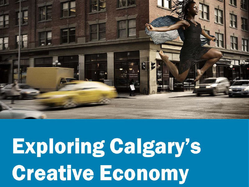 The cover of the Exploring Calgary's Creative Economy discussion paper