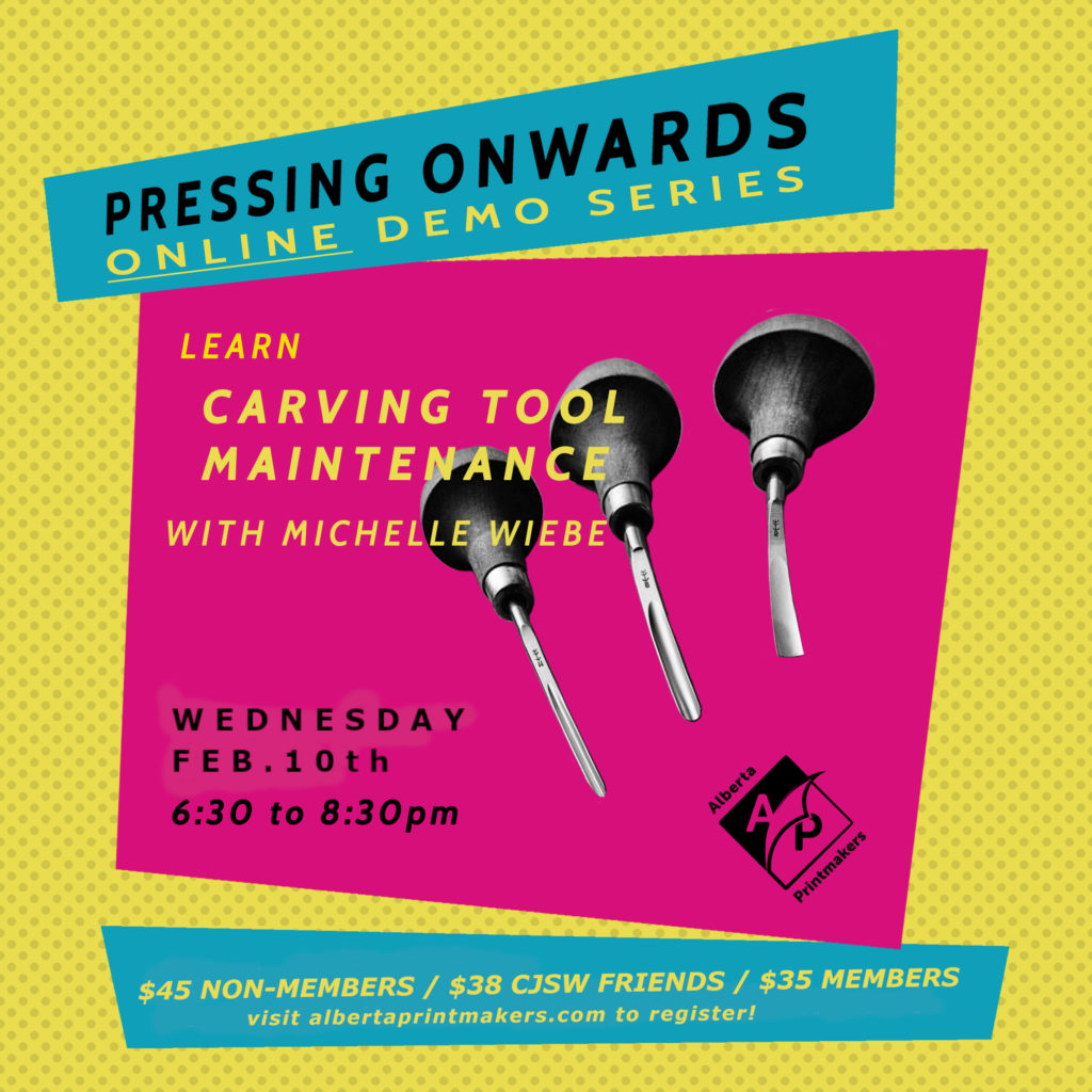 Pressing Onwards Online Demo series - Carving Tool Maintenance with Michelle Wiebe - Wednesday, February 10, 2021