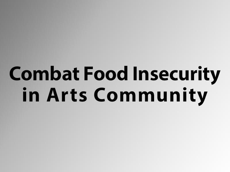 Combat Food Insecurity in Arts Community graphic