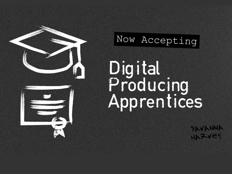 A graphic for Savanna Harvey – Now Accepting Digital Producing Apprentices