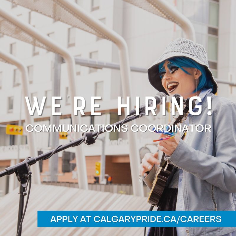 We're Hiring | Communications Coordinator | Apply at calgarypride.ca/careers