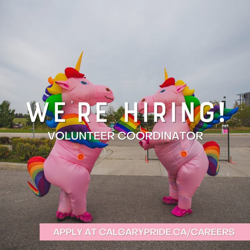 We're Hiring! | Volunteer Coordinator, apply at calgarypride.ca/careers
