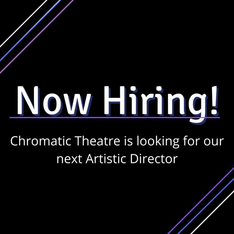 Chromatic Theatre is looking for their next artistic director