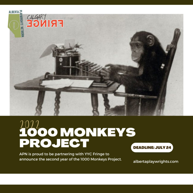 2022 1000 Monkey's Project | Deadline July 24, 2022 | APN Is proud to be partnering with YYC Fringe to announce the second year of this project