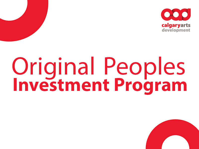 Original Peoples Investment Program | Calgary Arts Development