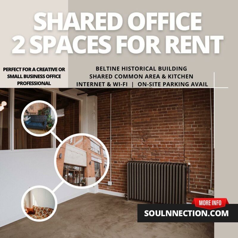 Shared office, 2 spaces for rent | Beltline historical building | Shared common area and kitchen | Internet & WIFI | Onsite parking available | More info at soulnnection.com