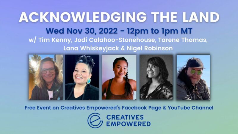 Wednesday, November 30, 2022 | 12 – 1pm MT | Free Event on Creatives Empowered's Facebook Page & YouTube Channel