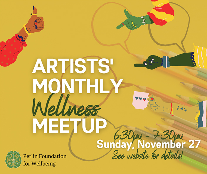 Artists' Montly Wellness Meet-up | 6:30 - 7:30pm | Sunday, November 27, 2022 | See website for details