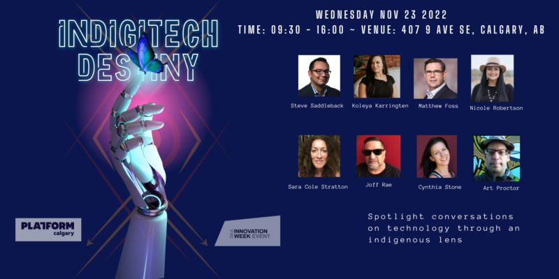 Wednesday, November 23, 2022 | 9:30 to 4pm | Spotlight conversations on technology through an Indigenous lens
