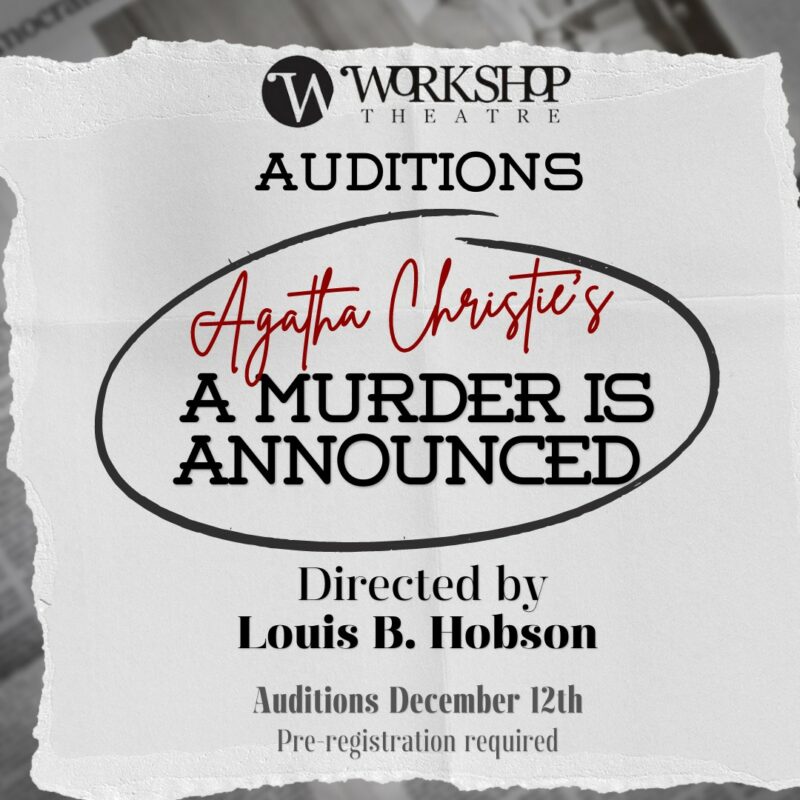 Directed by Louis B. Hobson | Auditions Decemeber 12, 2022