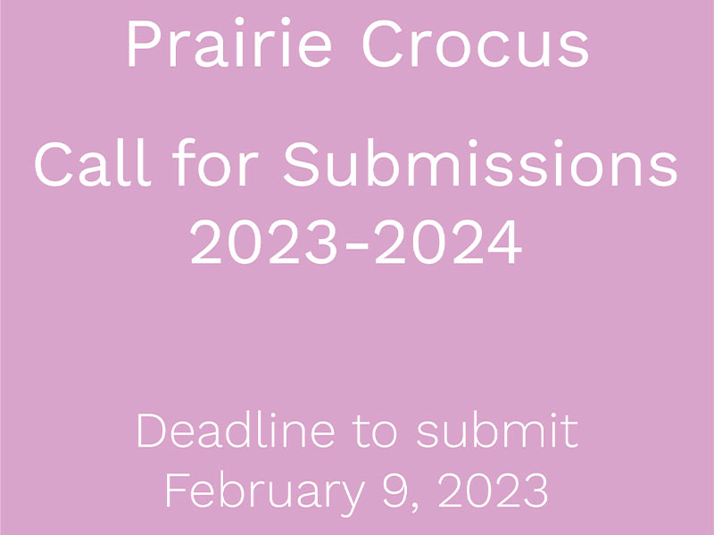 A graphic for a call for submissions to Prairie Crocus gallery