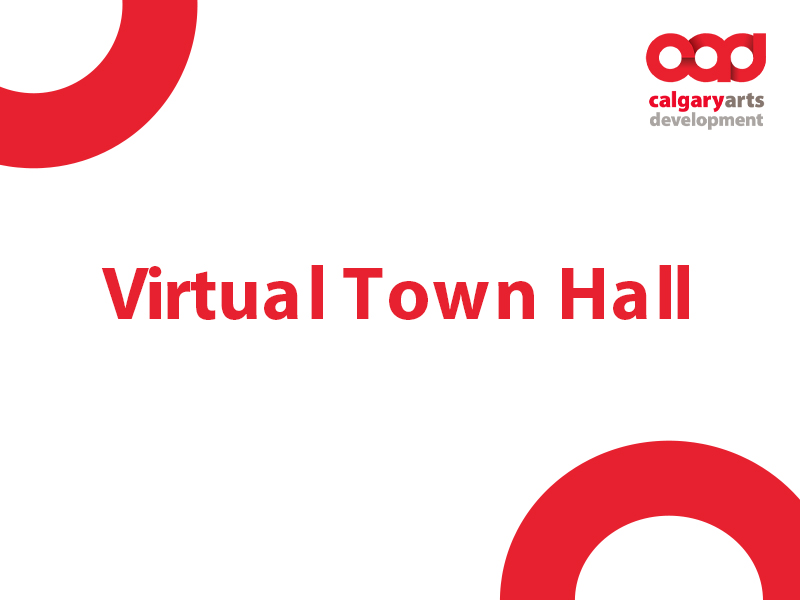 Virtual Town Hall | Calgary Arts Development shares information about our 2023 grant investment programs