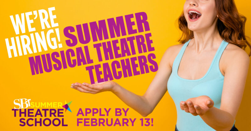 We're hiring summer musical theatre teachers | Apply by February 13, 2023