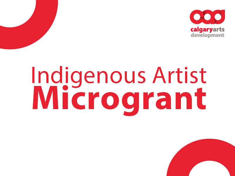 Indigenous Artist Microgrant with Calgary Arts Development logo