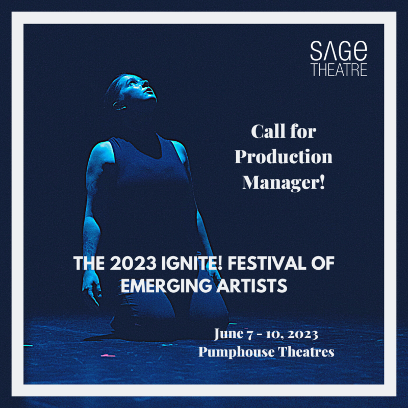 Sage Theatre logo | The 2023 IGNITE! Festival of Emerging Artists | June 7-10, 2023 | Pumphouse Theatres