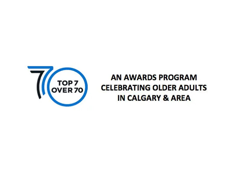 Top 7 over 70 | An Awards Program Celebrating older adults in Calgary & Area