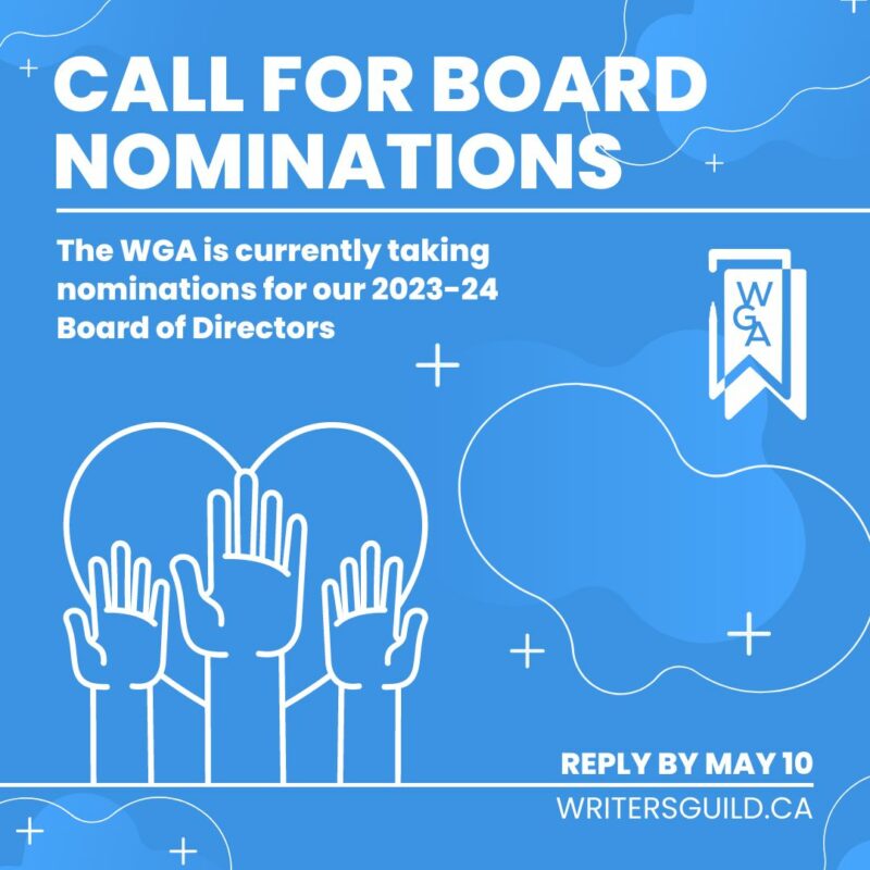 The WGA is currently taking nominations for our 2023-24 Board of Directors | Reply by May 10 | writersguild.ca