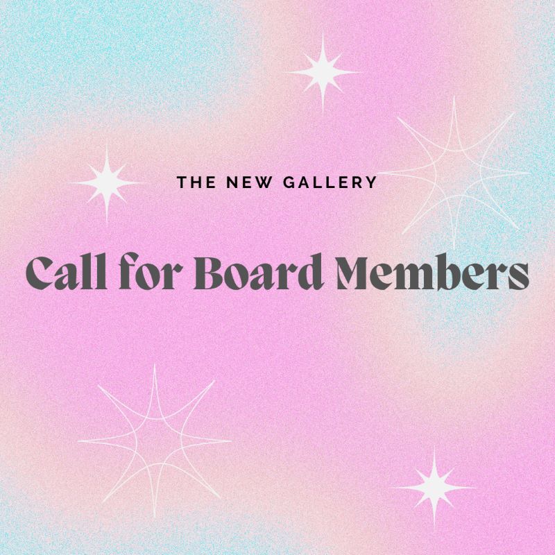 The New Gallery | Call for board members