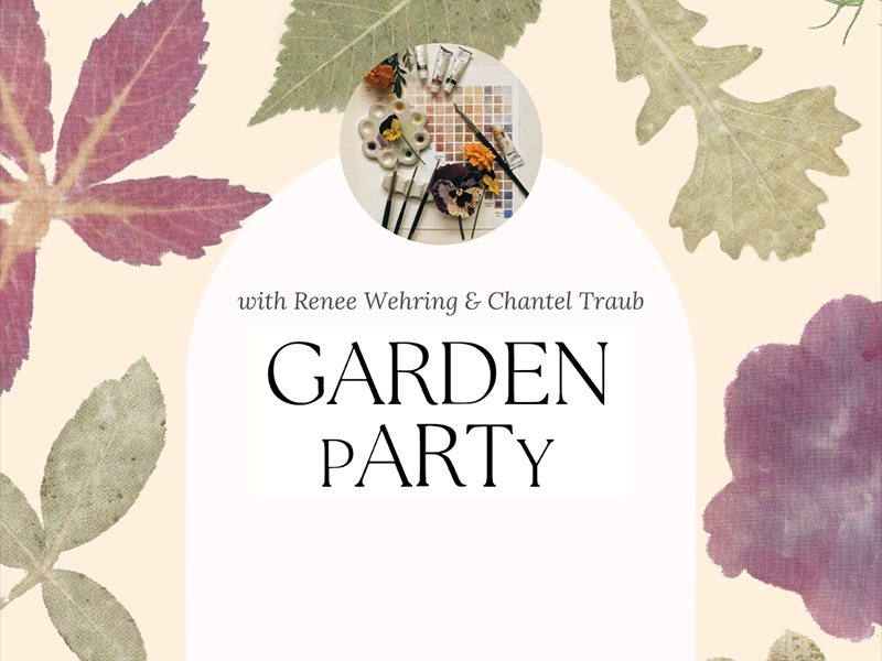 Garden pARTy promo feature with Renee Wehring & Chantel Traub