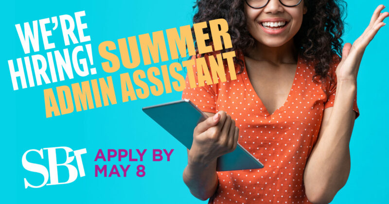We're Hiring! Summer Admin Assistant | Apply by May 8, SBT