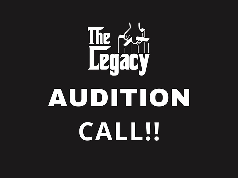 Audition call for The Legacy