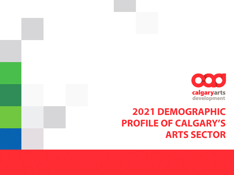 Cover from the 2021 Demographic Profile of Calgary's Arts Sector PDF