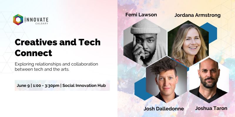Exploring relationships and collaboration between tech and the arts. | June 9, 1pm - 3:30pm | Social Innovation Hub | With Femi Lawson, Jordana Armstrong, Josh Dalledonne and Joshua Taron