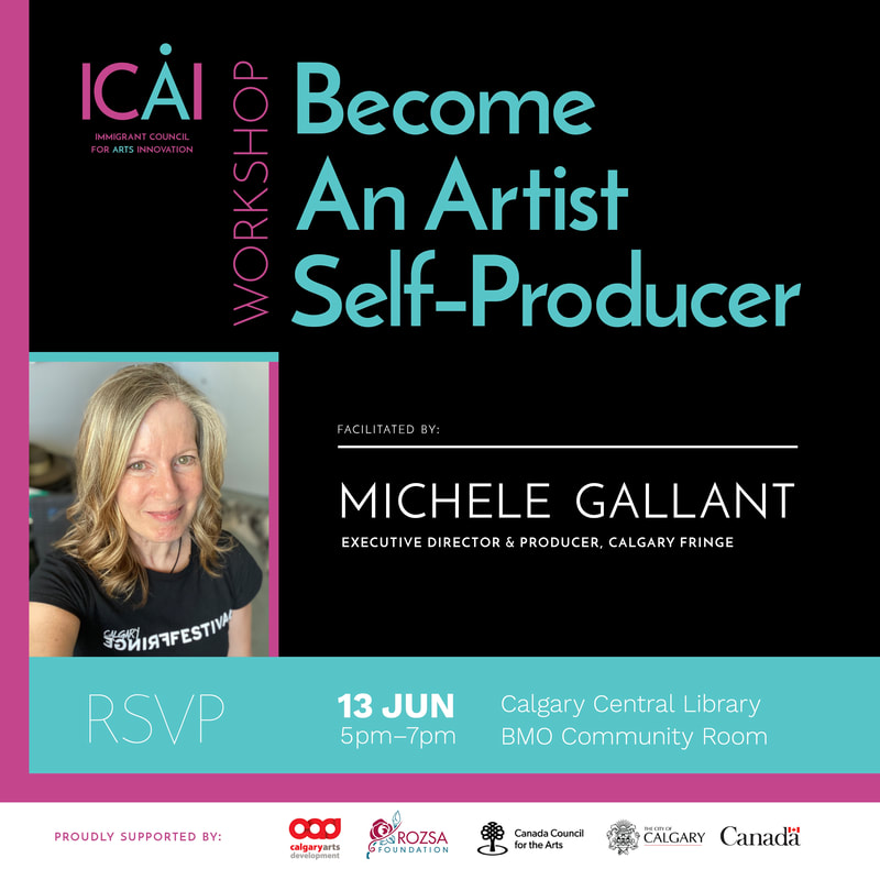 Facilitated by Michele Gallant, Executive Director & Producer, Calgary Fringe | RSVP 13 June, 5 - 7pm | Calgary Central Library BMO Community Room