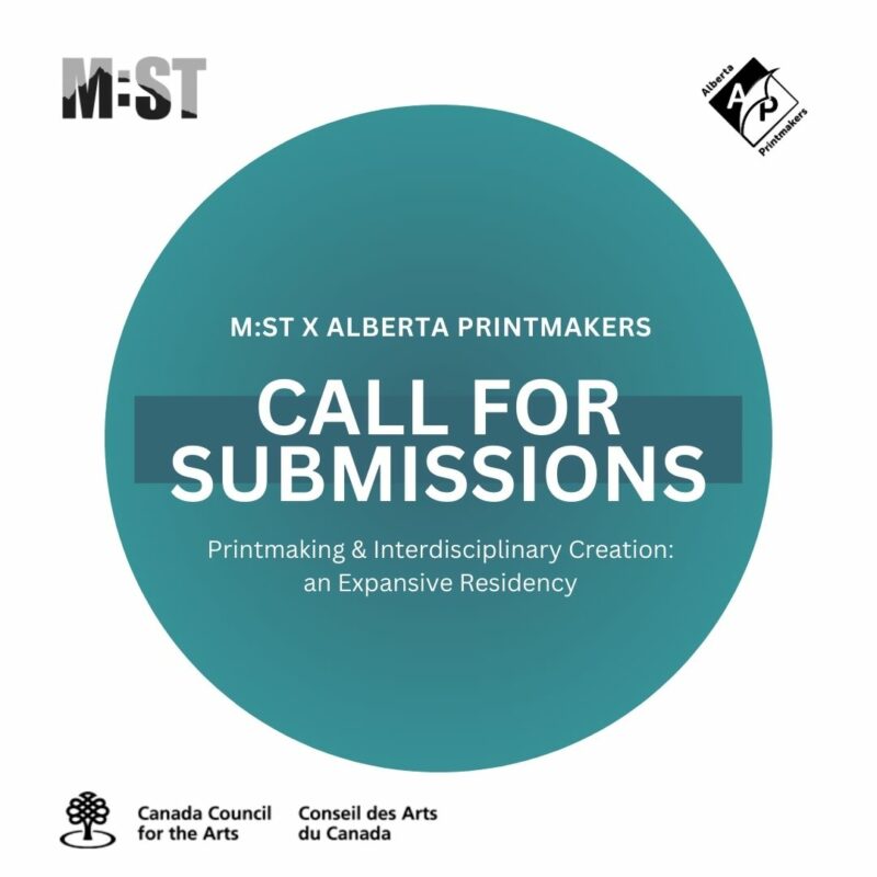 M:ST X Alberta Printmakers | Call for Submissions | Printmaking & Interdisciplinary Creation: and Expansive Residency