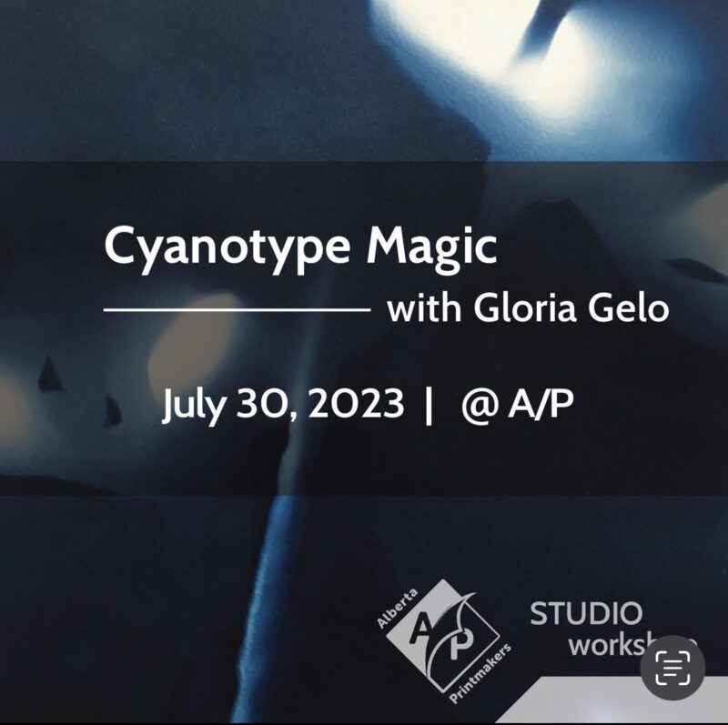Cyantype Magic with Gloria Gelo | July 30, 2023 | @ A/P | Alberta Printmakers Studio Workshop