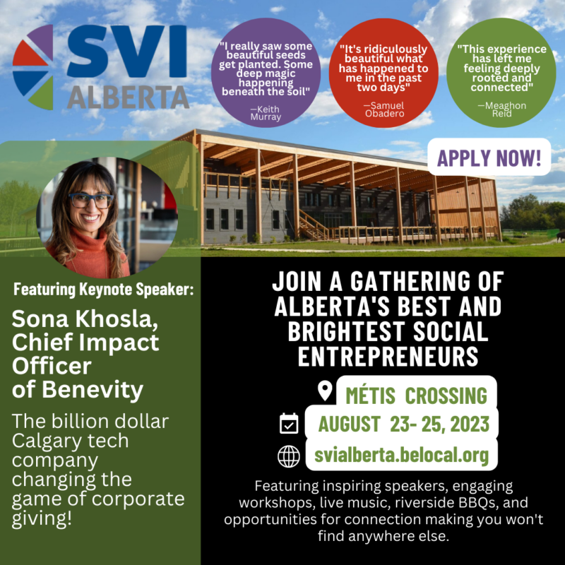 SVI Alberta | Featuring Keynote Speaker: Sona Khosla, Chief Impact Officer of Benevity The Billion dollar Calgary tech company changing the game of corporate giving! | Join a gathering of Alberta's best and brightest social Entrepreneurs |
