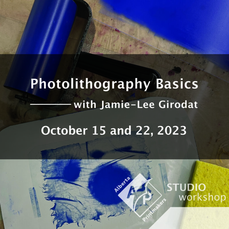 Photolithography Basics with Jamie-Lee Girodat | October 15 and 22, 2023 | Studio Workshop