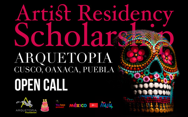 Artist Residency Scholarship | Arquetopia | Cusco, Oaxaca, Puebla | Open Call
